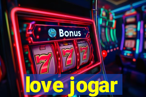 love jogar